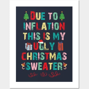 Due to inflation this is my ugly christmas sweater Posters and Art